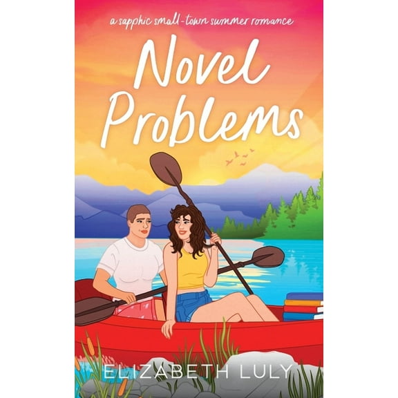 Novel Problems: A Sapphic Small-Town Summer Romance, (Paperback)