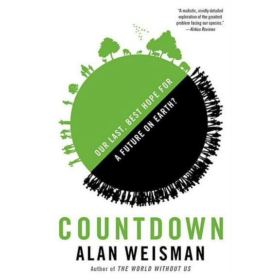 Countdown: Our Last, Best Hope for a Future on Earth?, (Hardcover)