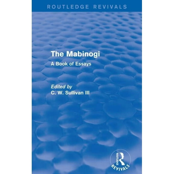 Routledge Revivals The Mabinogi (Routledge Revivals): A Book of Essays, (Paperback)