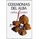 thumbnail image 1 of Libro Ceremonias Del Alba Tapa Blanda, Autor Carlos Fuentes, Editorial Siglo Xxi Editores, 1 of 2