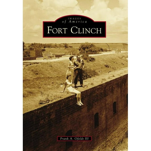 Images of America: Fort Clinch (Paperback)