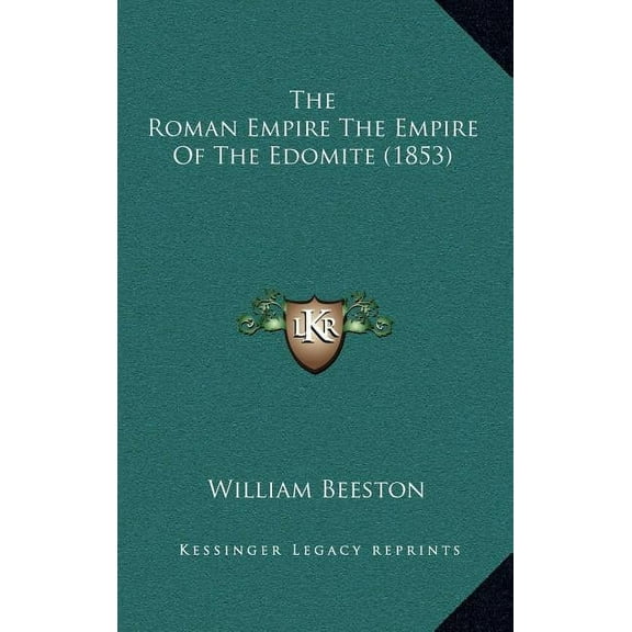 The Roman Empire The Empire Of The Edomite (1853) (Hardcover)