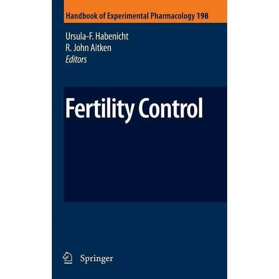 Handbook of Experimental Pharmacology Fertility Control, Book 198, (Hardcover)
