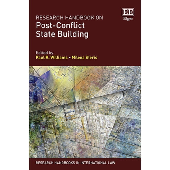 Research Handbooks in International Law: Research Handbook on Post-Conflict State Building (Hardcover)