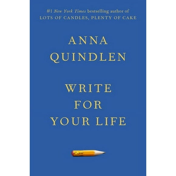 Pre-Owned Write for Your Life (Hardcover 9780593229835) by Anna Quindlen