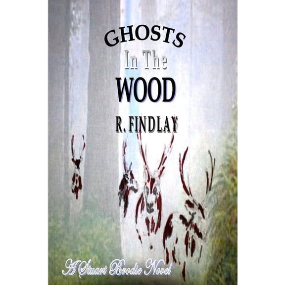 Ghosts In The Wood, (Paperback)