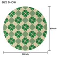 thumbnail image 6 of Lucky Four Leaf Clover Round Table Cloth,Wrinkle Resistant Table Cover with Polyester,Waterproof Reusable Tableclothes for Easter Birthday Picnic Wedding (Round,60x60inch), 6 of 6