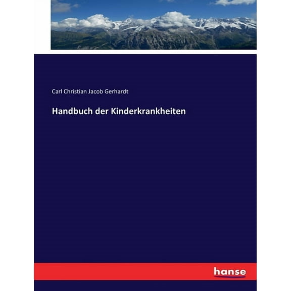 Handbuch der Kinderkrankheiten, (Paperback)
