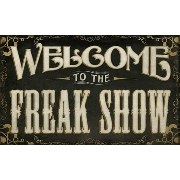 Vintage Wall Decor Metal Poster Plaque Welcome To The Freak Show Iron Painting Wall Decor Poster Wall Art Nostalgic Tin Sign For Home Cofe Kitchen Pub Bar Metal Sign,8×12 inch