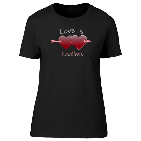 Love Is Endless Quote Tee Women's -Image by Shutterstock