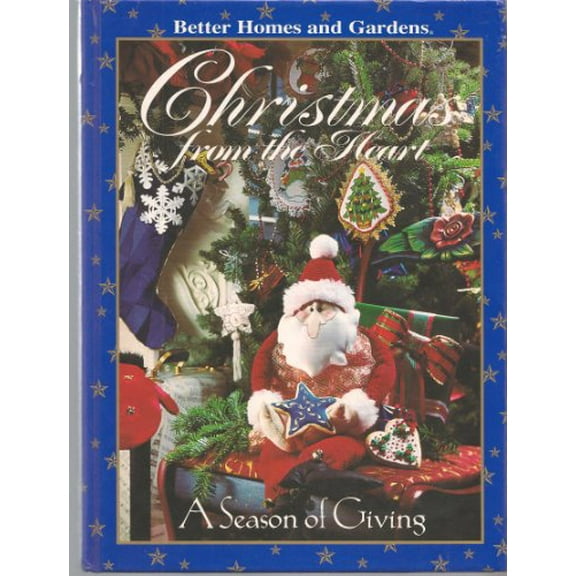 Pre-Owned Better Homes and Gardens Christmas from the Heart A Season of Giving (Hardcover) 0696207249 9780696207242