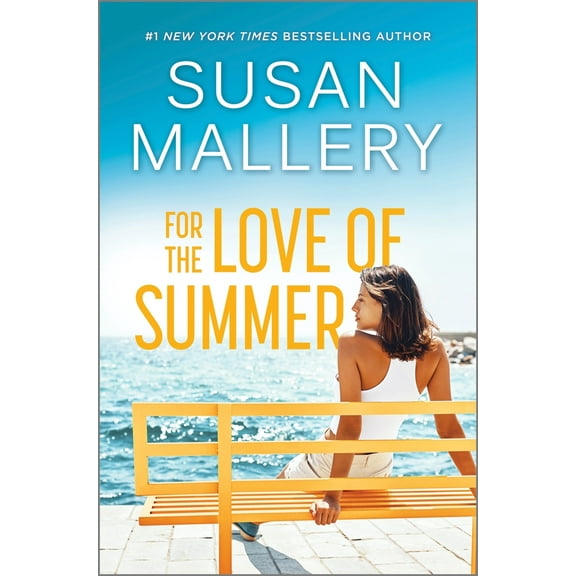 Pre-Owned For the Love of Summer: A Summer Beach Read (Hardcover) 0778368203 9780778368205