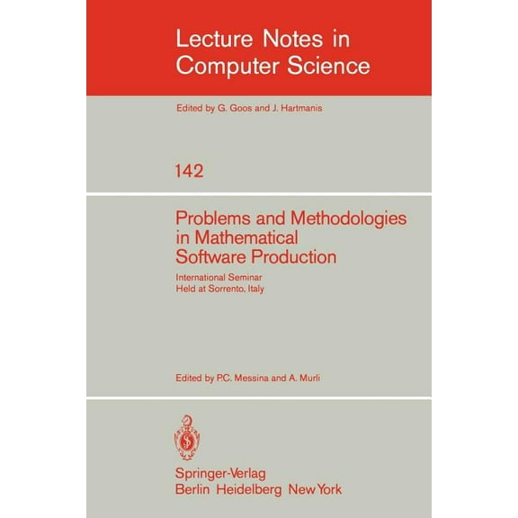 Lecture Notes in Computer Science Problems and Methodologies in Mathematical Software Production: International Seminar, Held at Sorrento, Italy, November, Book 142, (Paperback)