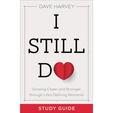 Pre-Owned I Still Do Study Guide: Growing Closer and Stronger Through Life's Defining Moments (Paperback) 0801094445 9780801094446