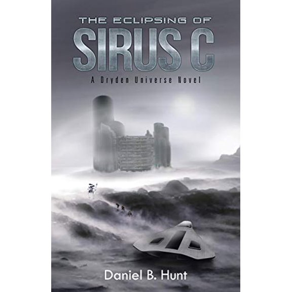 Pre-Owned The Eclipsing of Sirus C: A Dryden Universe Novel, 9781491771549, 1491771542, Paperback,