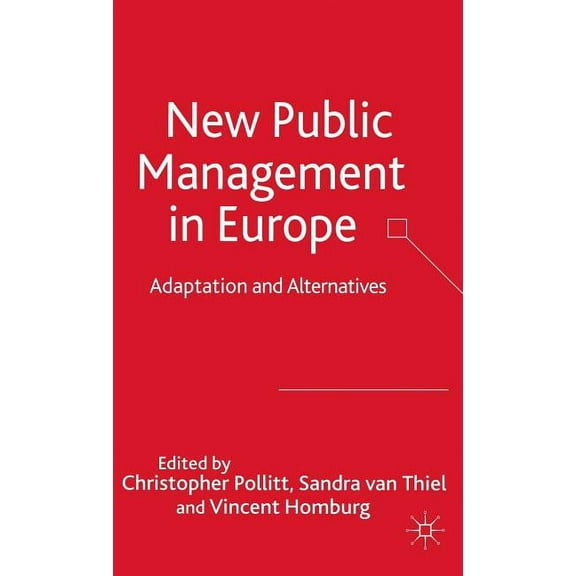 New Public Management in Europe: Adaptation and Alternatives, (Hardcover)