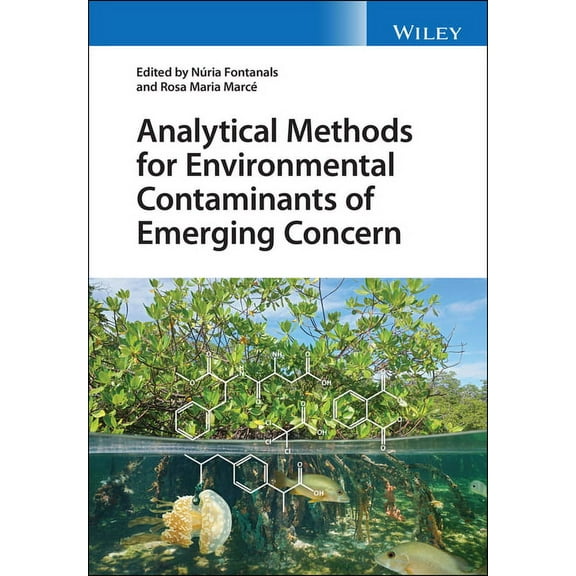 Analytical Methods for Environmental Contaminants of Emerging Concern, (Hardcover)