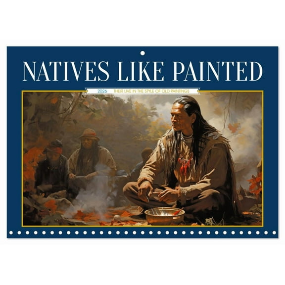 Natives like Painted (Monthly Wall Calendar 2026 11.7 x 16.5 (open)), CALVENDO 14 Month Calendar