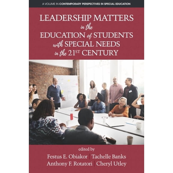 Contemporary Perspectives in Special Edu Leadership Matters in the Education of Students with Special Needs in the 21st Century, (Paperback)