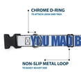 thumbnail image 5 of Buckle-Down Pet Collar, Dog Collar Plastic Buckle, You Mad Bro White Royal, 15 to 24 Inches 1.0 Inch Wide, 5 of 8