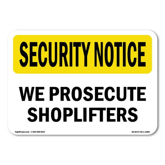 SignMission OS-SN-A-1824-L-11681 18 x 24 in. OSHA Security Notice Sign - We Prosecute Shoplifters