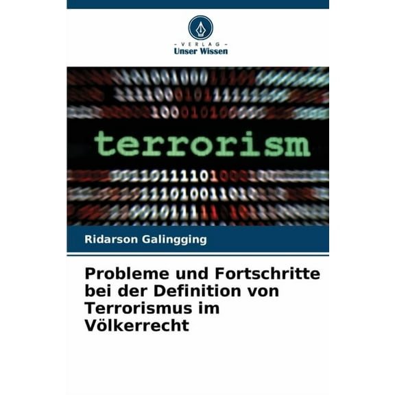 Probleme und Fortschritte bei der Definition von Terrorismus im VÃ¶lkerrecht, (Paperback)