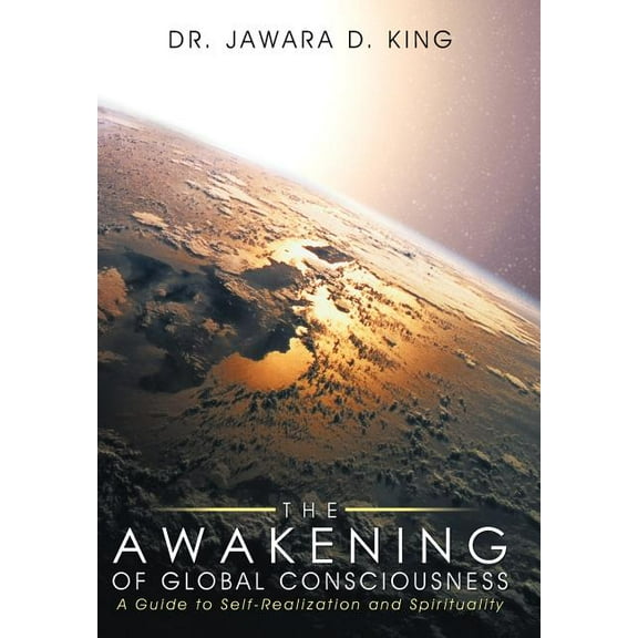The Awakening of Global Consciousness: A Guide to Self-Realization and Spirituality, (Hardcover)