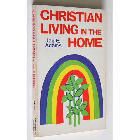 Pre-Owned Christian Living in the Home (Paperback) 0801000521 9780801000522