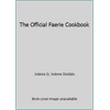 The Official Faerie Cookbook (Hardcover - Used) 0997204702 9780997204704