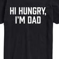 thumbnail image 3 of Instant Message - Hi Hungry, I'm Dad Short Sleeve Graphic T-Shirt, 3 of 6