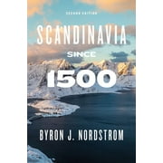 Scandinavia since 1500 : Second Edition (Paperback)