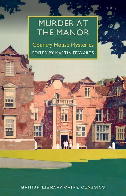 British Library Crime Classics: Murder At The Manor (Paperback ...