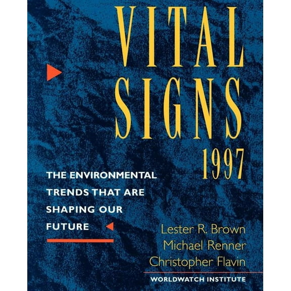 Vital Signs: The Environmental Trends Th Vital Signs 1997, (Paperback)