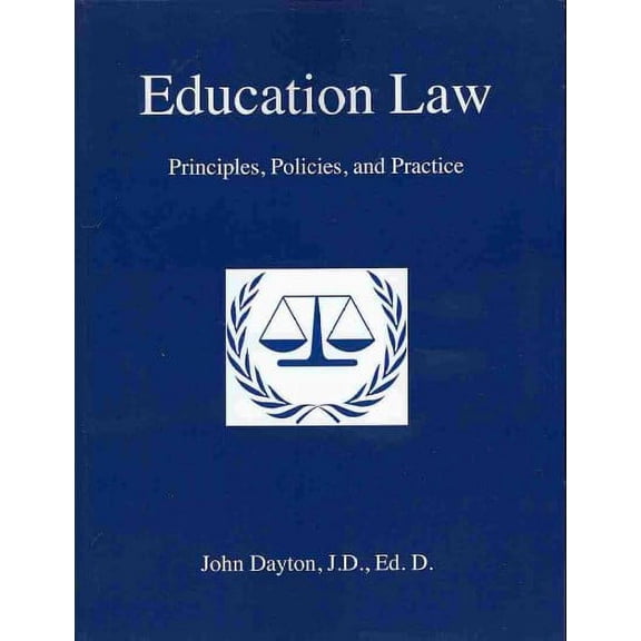 Education Law: Principles, Policies & Practice (Paperback)