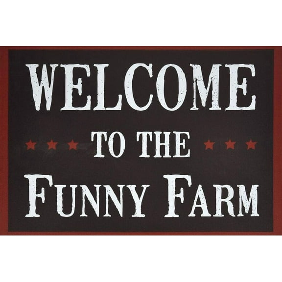 Welcome To The Funny Farm Funny Metal Aluminum Sign Size: 8 x 12 Inch