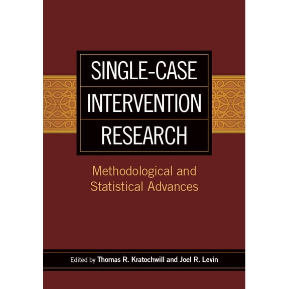 Applying Psychology in the Schools Series: Single-Case Intervention Research : Methodological and Statistical Advances (Hardcover)