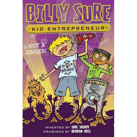 Billy Sure Kid Entrepreneur: Billy Sure Kid Entrepreneur Is NOT A SINGER! (Series #9) (Hardcover)