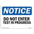 thumbnail image 1 of SignMission OS-NS-P-1014-L-11225 Notice Do Not Enter Test in Progress OSHA Plastic Sign, 1 of 1
