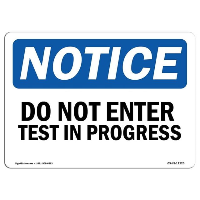SignMission OS-NS-P-1014-L-11225 Avis Ne Pas Entrer Test en Cours OSHA Signe en Plastique