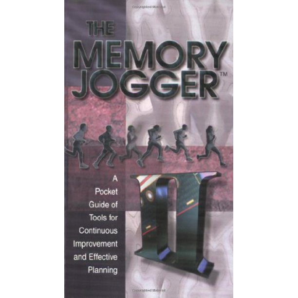 The Memory Jogger II A Pocket Guide of Tools for Continuous
