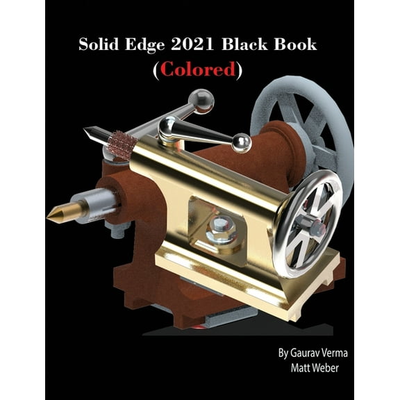 Solid Edge 2021 Black Book (Colored) (Paperback)
