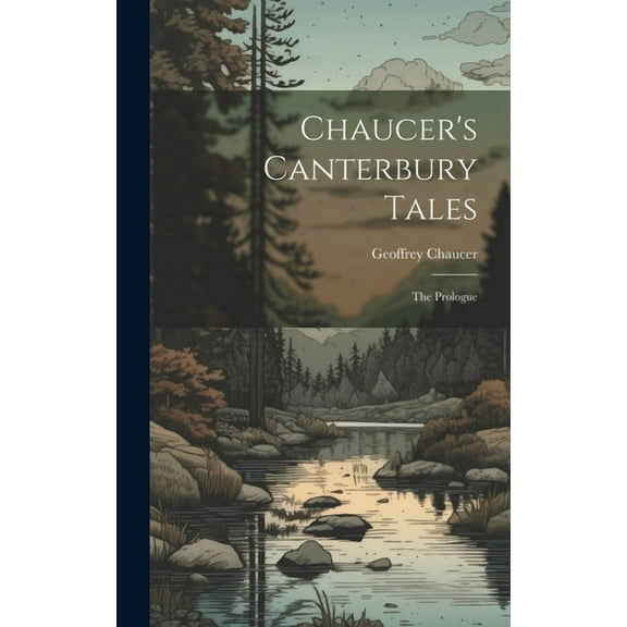 Chaucer's Canterbury Tales : The Prologue (Hardcover)