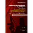 thumbnail image 1 of Libro El Terrorismo Transnacional Y De Narcotrafico En Mexico Tapa Dura, Autor Yuriria Rodriguez Castro, Editorial Flores Editor Y Distribuidor, 1 of 1