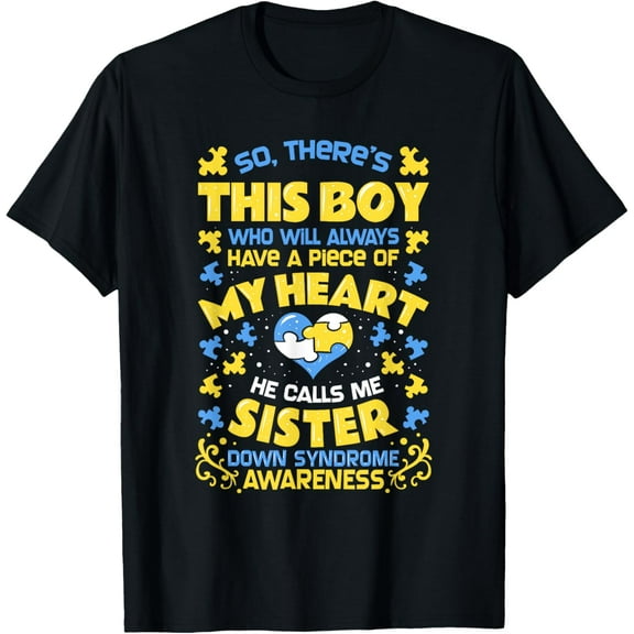 Down Syndrome For Sister T-Shirt men and women can wear, black, white, gifts