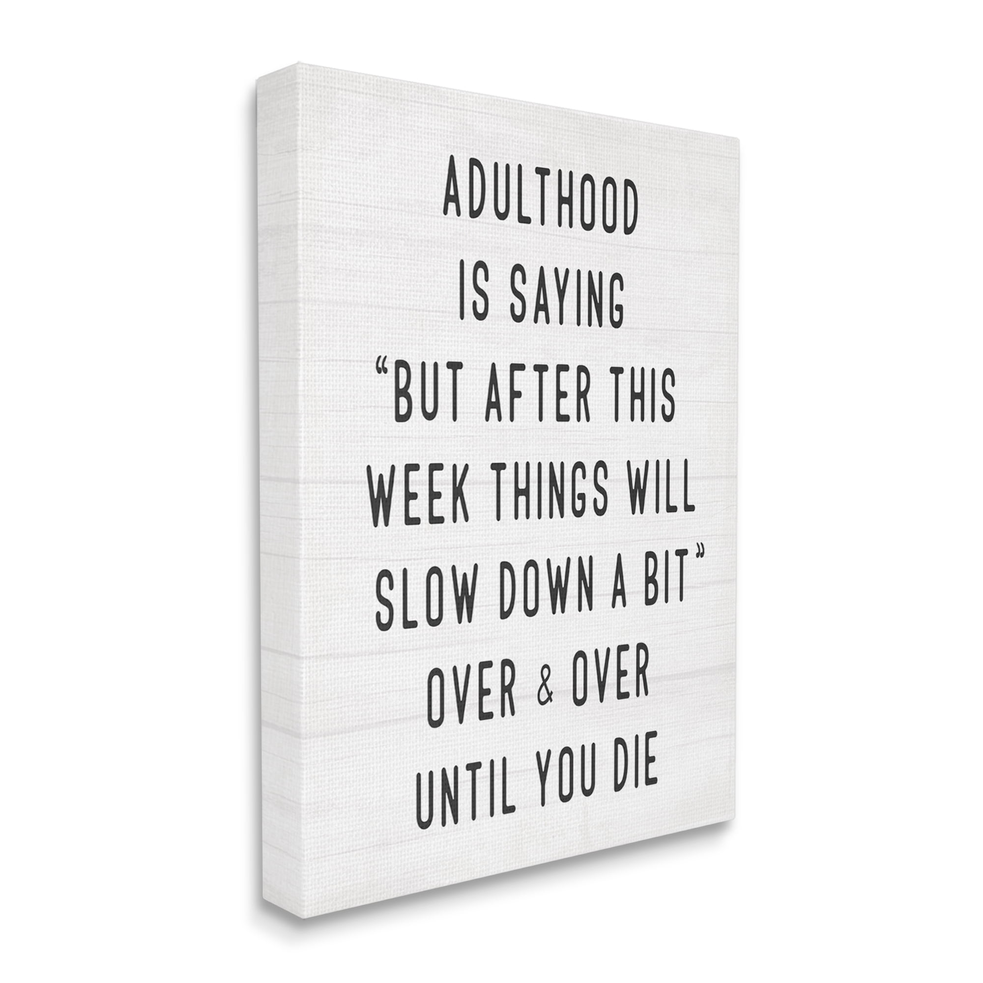 Stupell Industries Amusing Busy Adulthood Typography Plank Pattern Humor Graphic Art Gallery Wrapped Canvas Print Wall Art, Design by Daphne Polselli