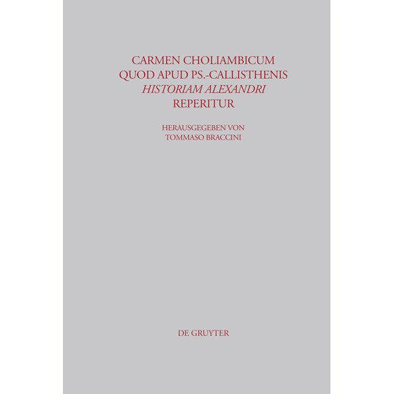 Beiträge Zur Altertumskunde Carmen choliambicum quod apud Ps.-Callisthenis Historiam Alexandri reperitur, Book 210, (Hardcover)