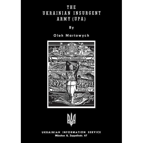 The Ukrainian Insurgent Army (Upa) (Paperback)