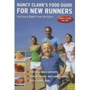 Nancy Clark's Food Guide for New Runners: Getting It Right from the Start [Paperback - Used]