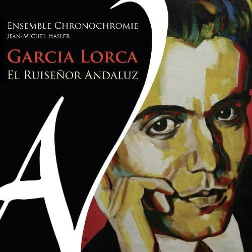 Garcia Lorca : Ruisenor Andaluz: A Musical Homage To Federico