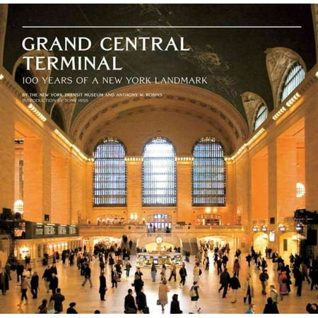 Grand Central Terminal : 100 Years of a New York Landmark
